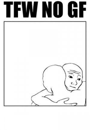 TFW NO GF